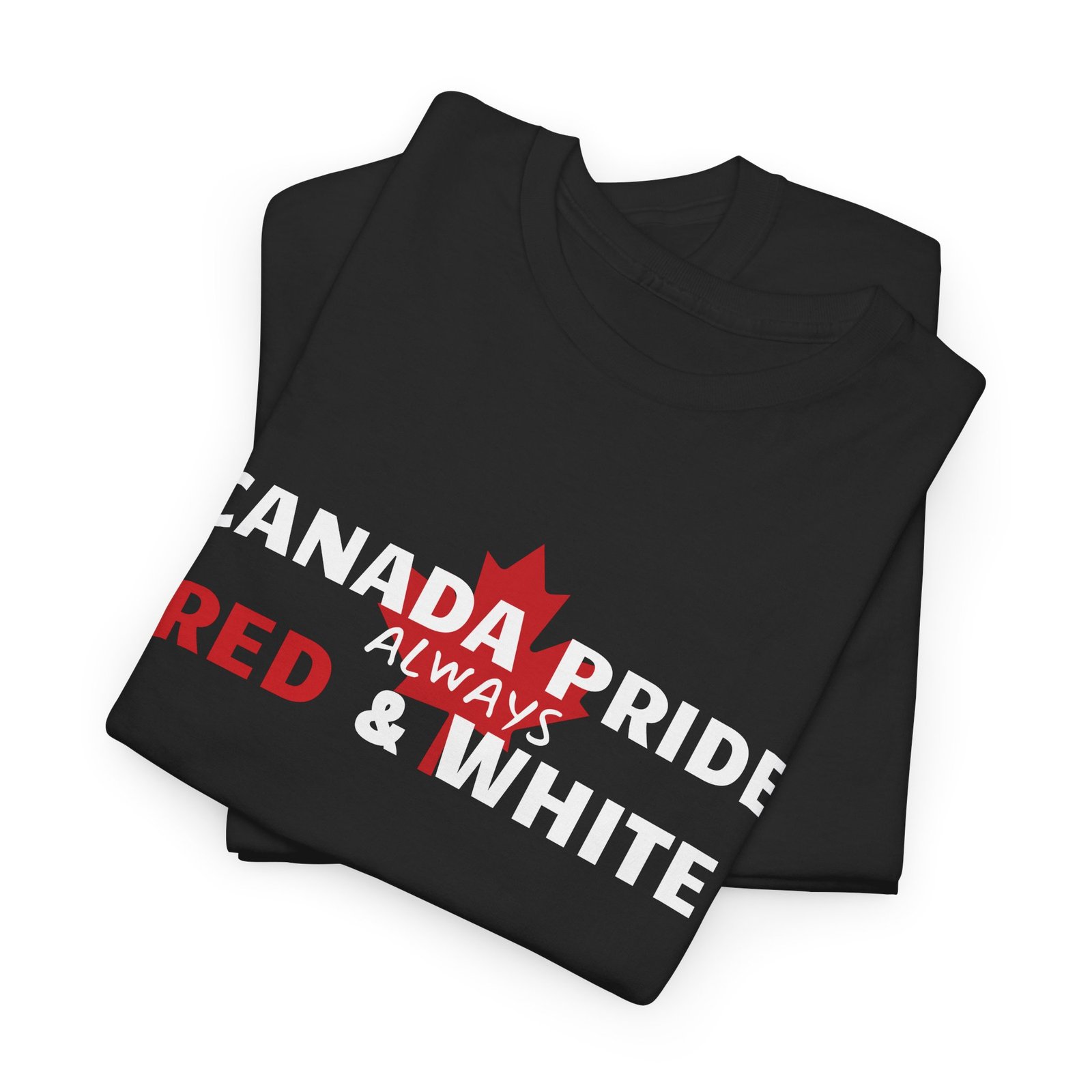 🇨🇦 Canada Pride Always Red & White T-Shirt ❤️🤍 | Bold Maple Statement Tee - Image 3