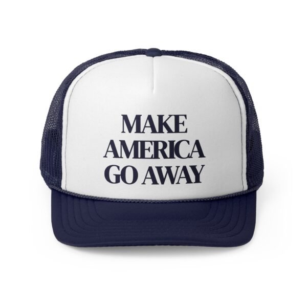 🧢 Make America Go Away – Bold Statement Trucker Hat - Image 4