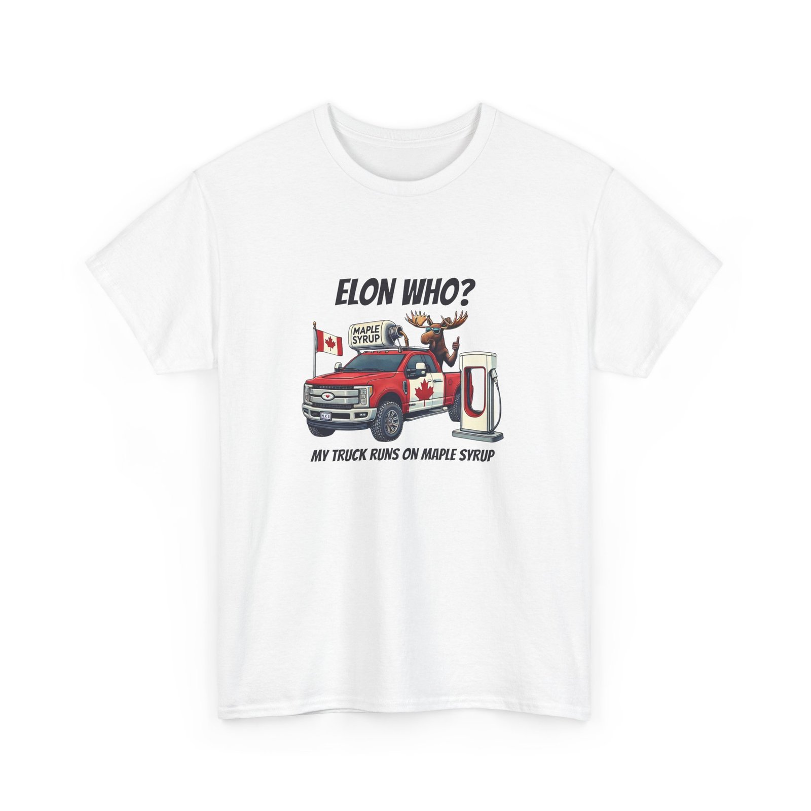 Elon Who? Funny Canadian Maple Syrup Truck Tee, Gift for Maple Lovers