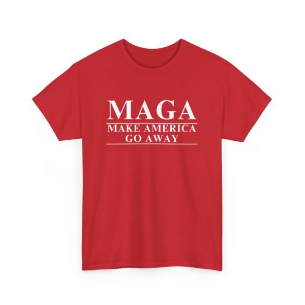 MAGA Parody T-Shirt | Make America Go Away Tee | Political Satire Shirt for Rebels & Free Thinkers - Image 2