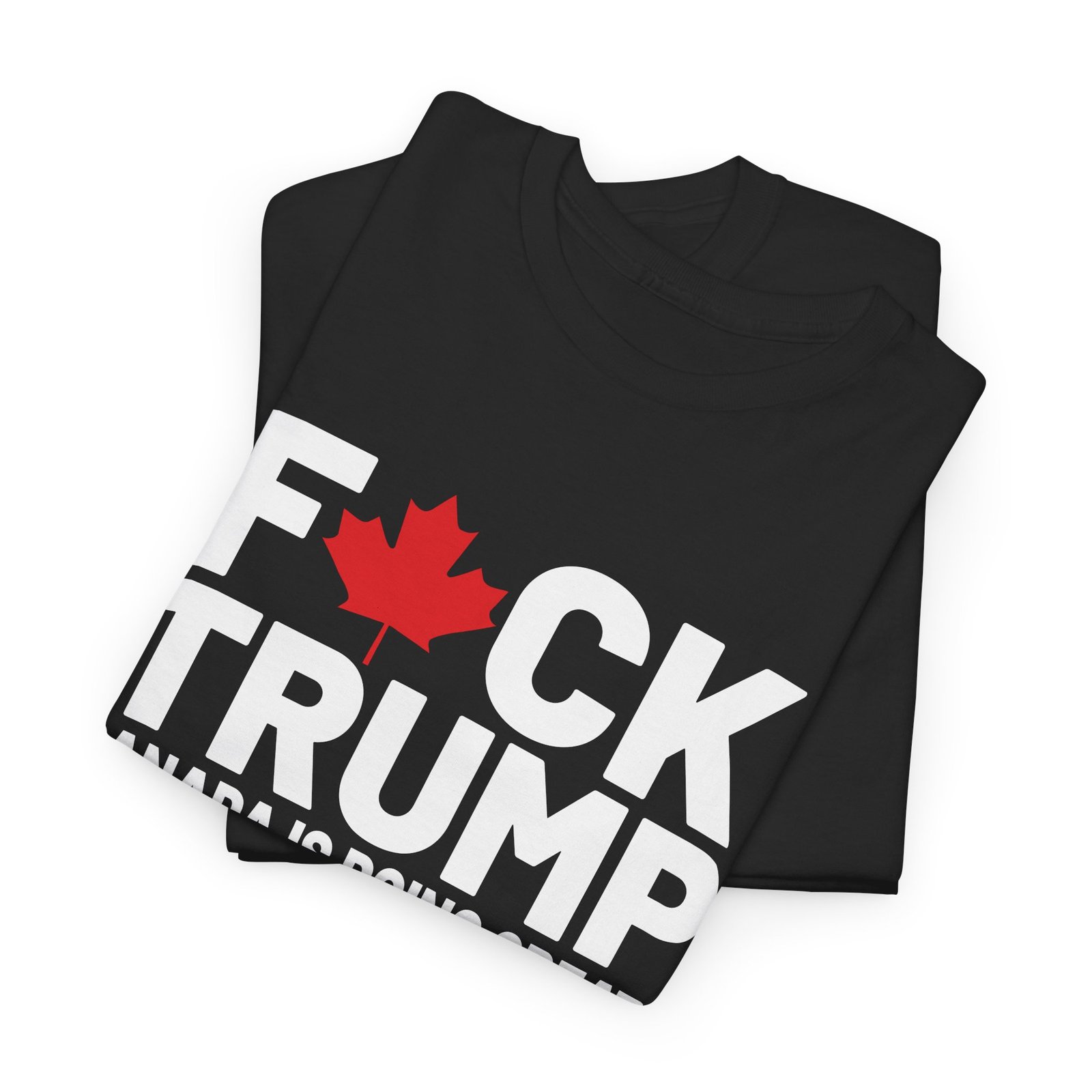 F*ck Trump - Canada Is Doing Great Tee - Image 3