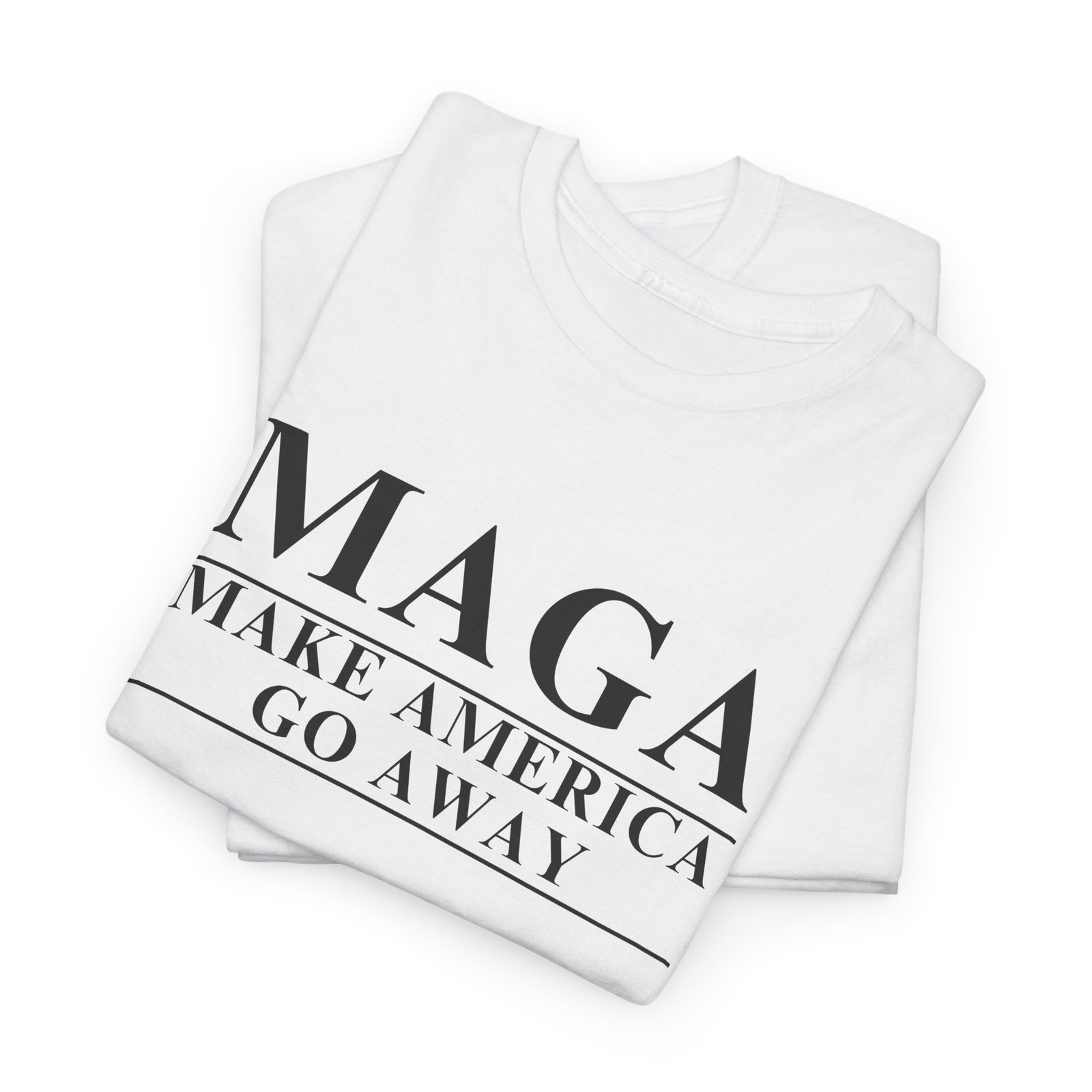 MAGA Parody T-Shirt | Make America Go Away Tee | Political Satire Shirt for Rebels & Free Thinkers - Image 6