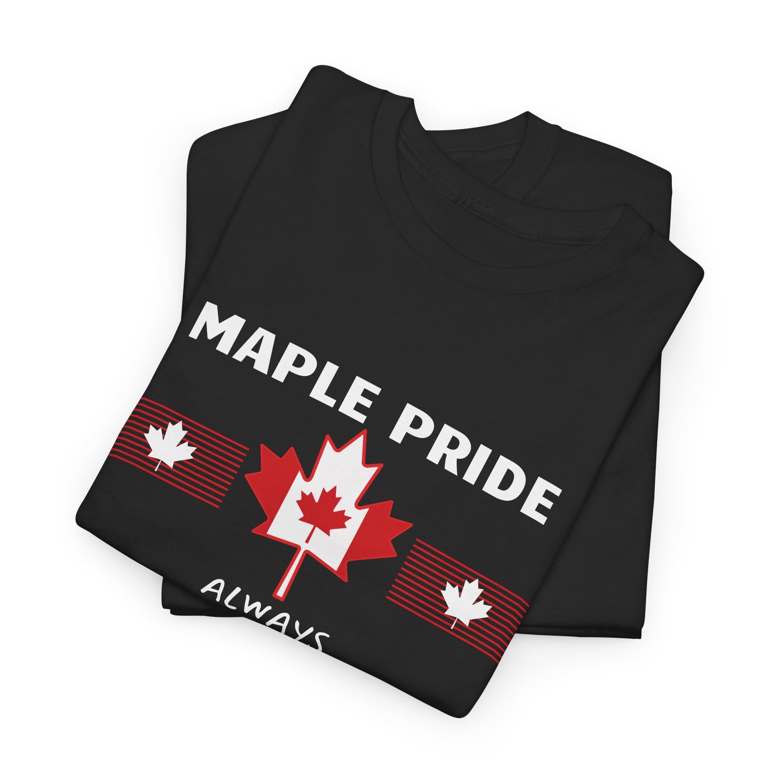 π Maple Pride Always Red & White T-Shirt π¨π¦ | Patriotic Tee with Canadian Spirit β€οΈπ€ - Image 3