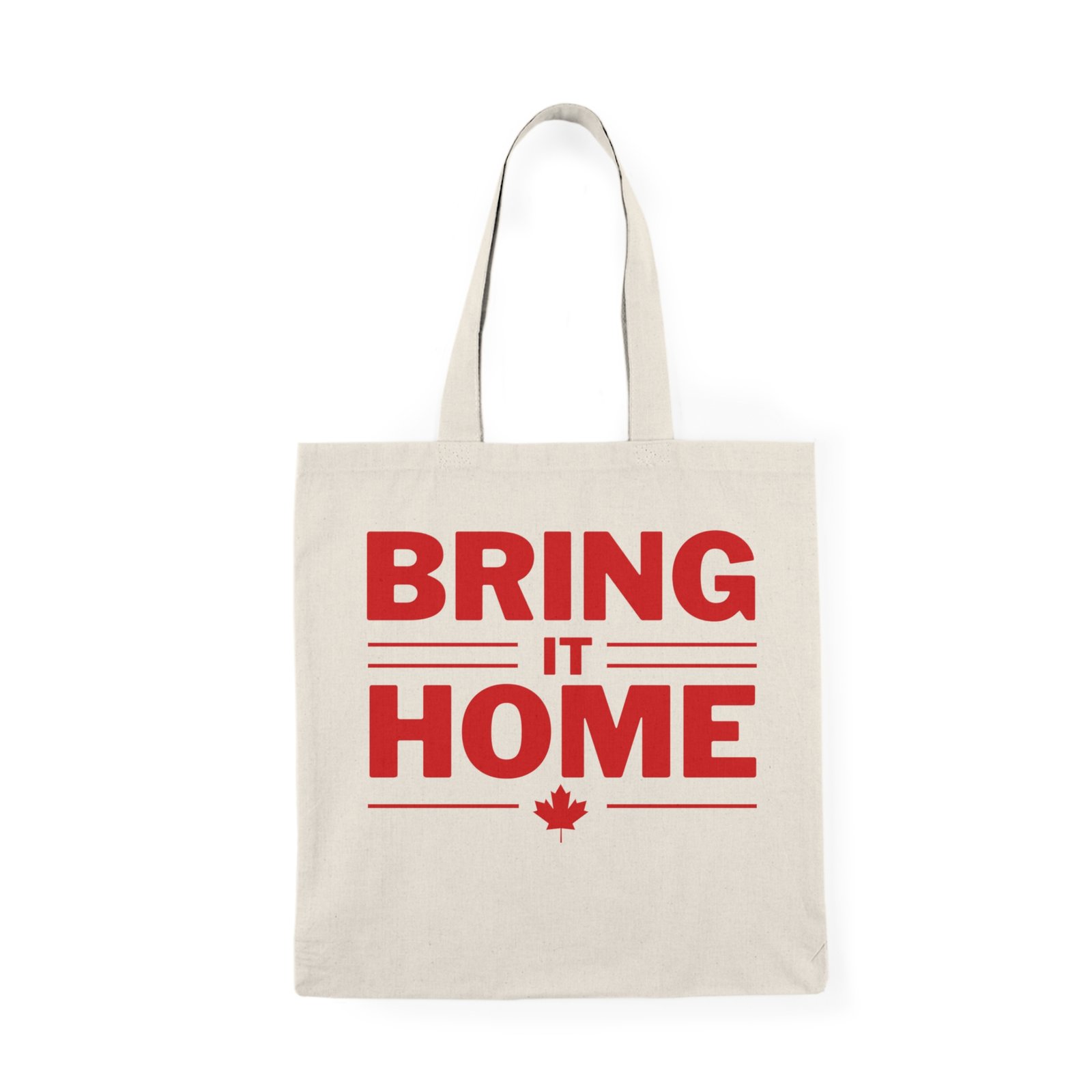 π¨π¦ Bring It Home Tote | Bold Canadian Spirit Canvas Bag π