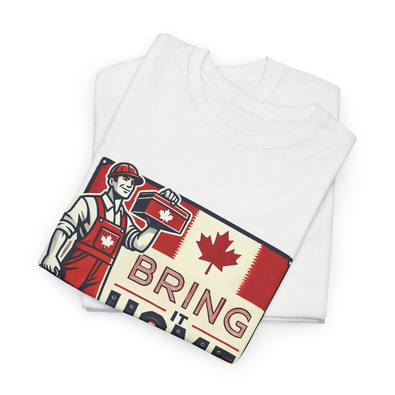 ποΈ Bring It Home β T-Shirt Build a Stronger Canada! π¨π¦ - Image 3