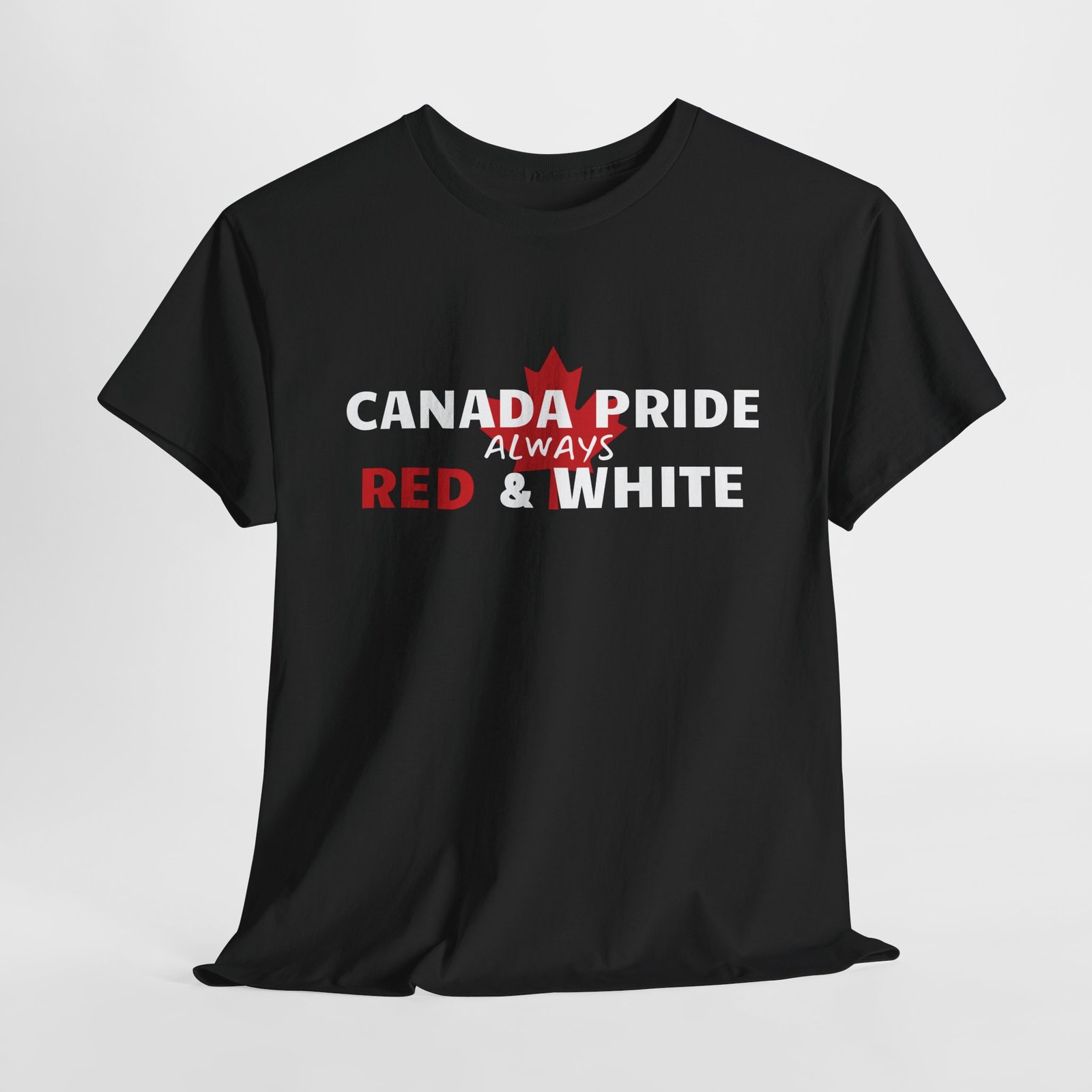 🇨🇦 Canada Pride Always Red & White T-Shirt ❤️🤍 | Bold Maple Statement Tee