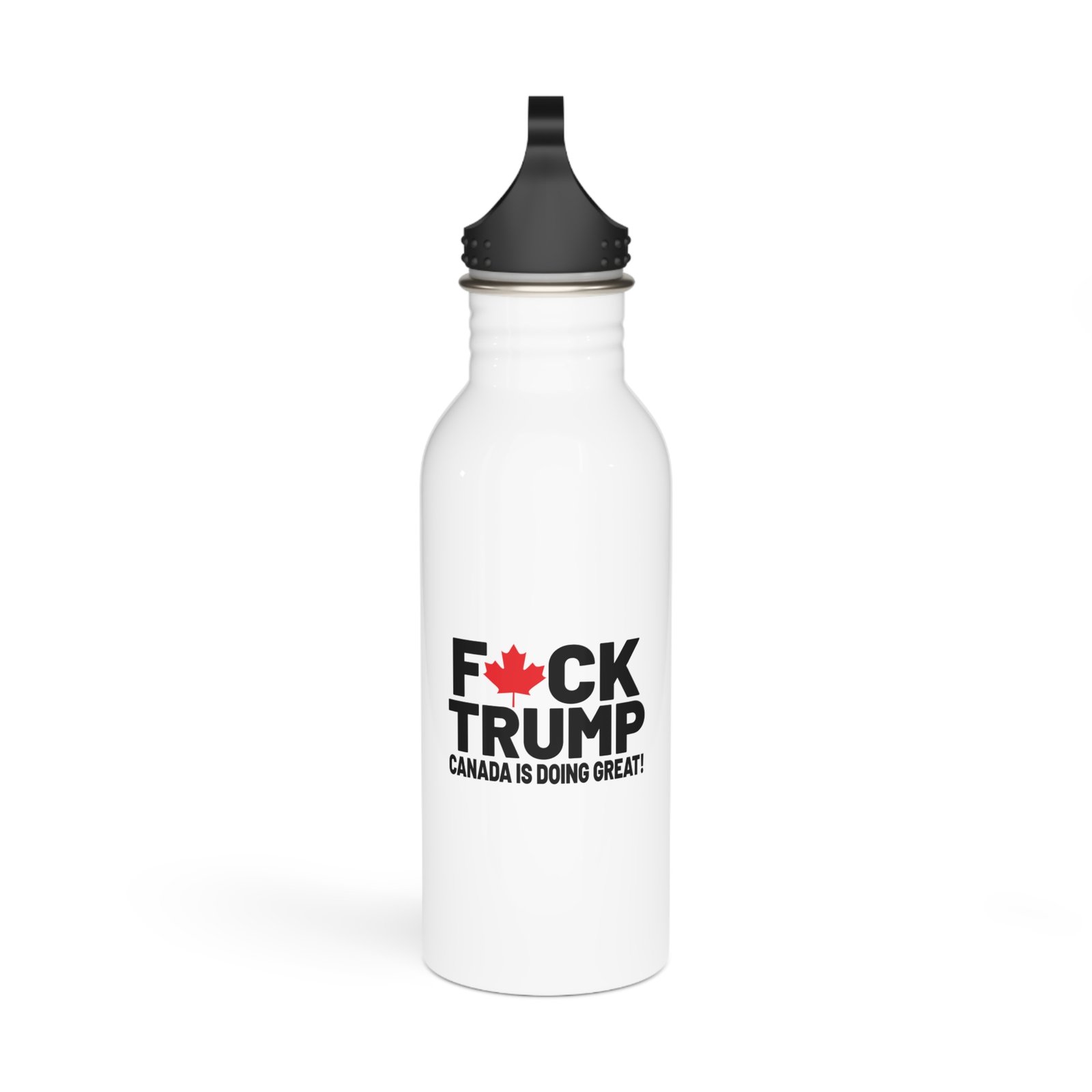 F*ck Trump! Canada Is Doing Great Stainless Steel Water Bottle - Motivational Fitness Bottle