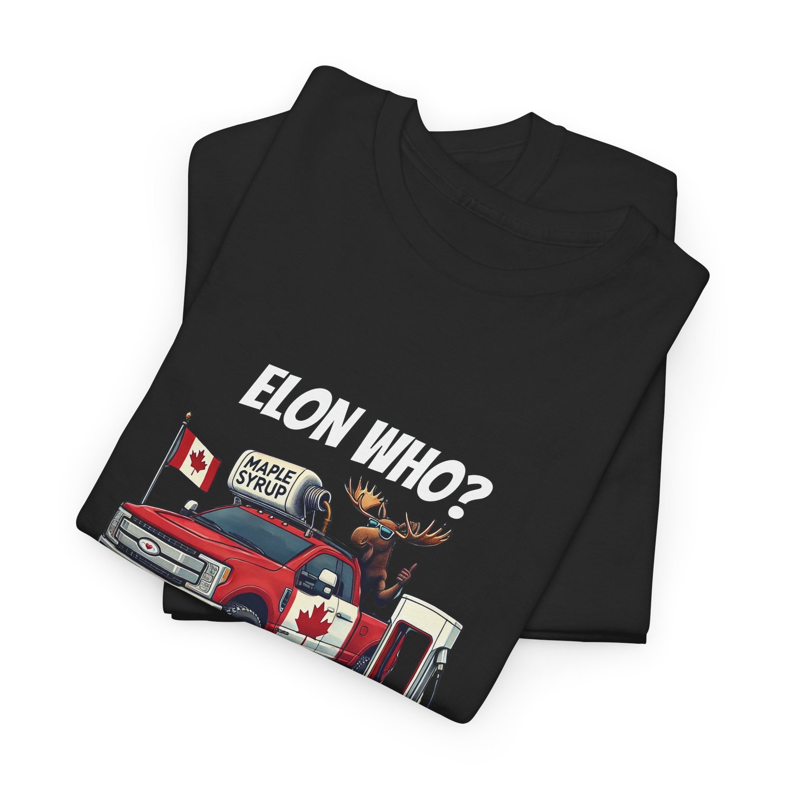 Elon Who? Funny Canadian Maple Syrup Truck Tee, Gift for Maple Lovers - Image 6