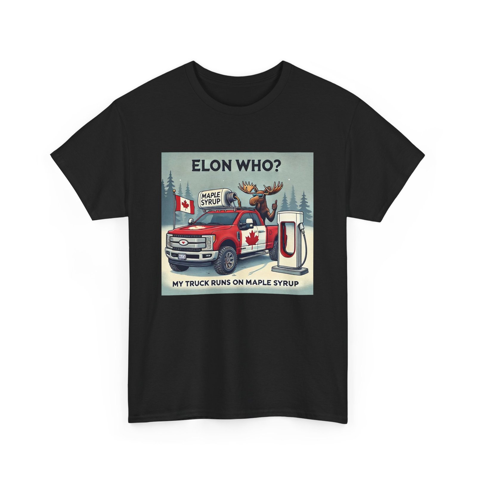 Elon Who? Funny Canadian Maple Syrup Truck Tee, Humorous T-Shirt - Image 5