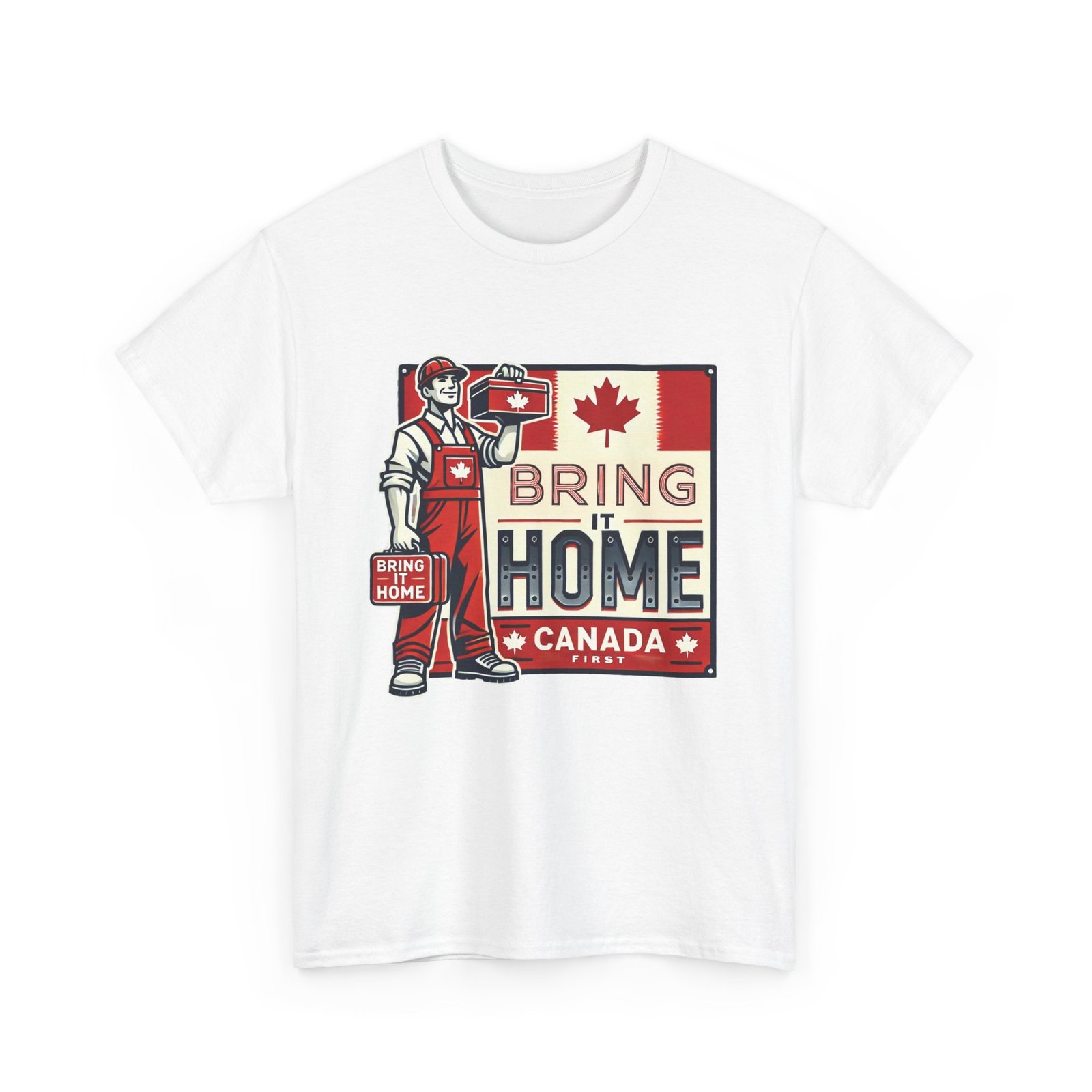 ποΈ Bring It Home β T-Shirt Build a Stronger Canada! π¨π¦