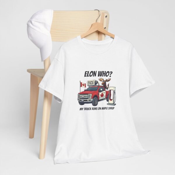 Elon Who? Funny Canadian Maple Syrup Truck Tee, Gift for Maple Lovers - Image 4