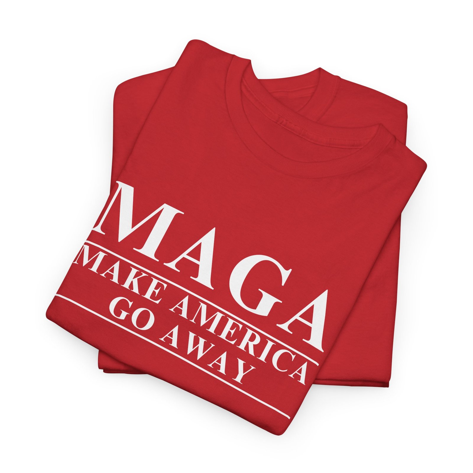 MAGA Parody T-Shirt | Make America Go Away Tee | Political Satire Shirt for Rebels & Free Thinkers