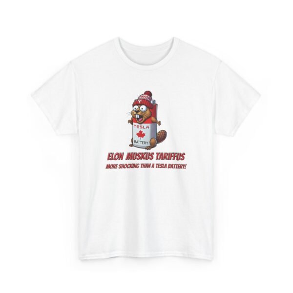 Elon Musk Tariffs Parody T-Shirt. More Shocking Than a Tesla Battery. Funny Canadian Tee