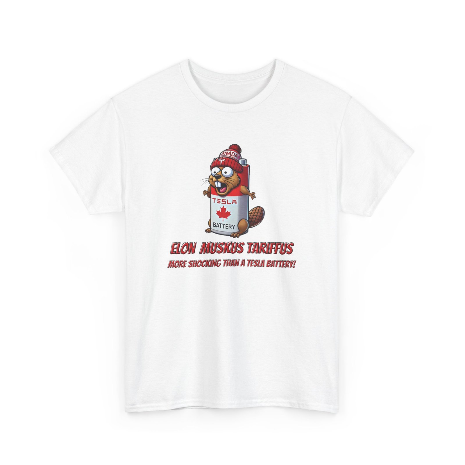 Elon Musk Tariffs Parody T-Shirt. More Shocking Than a Tesla Battery. Funny Canadian Tee