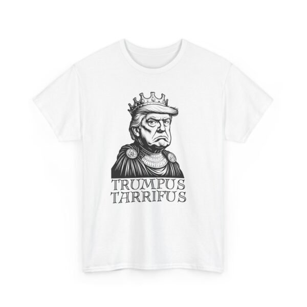 Trumpus Tariffus  T-Shirt - Medieval Power Meets Modern Politics