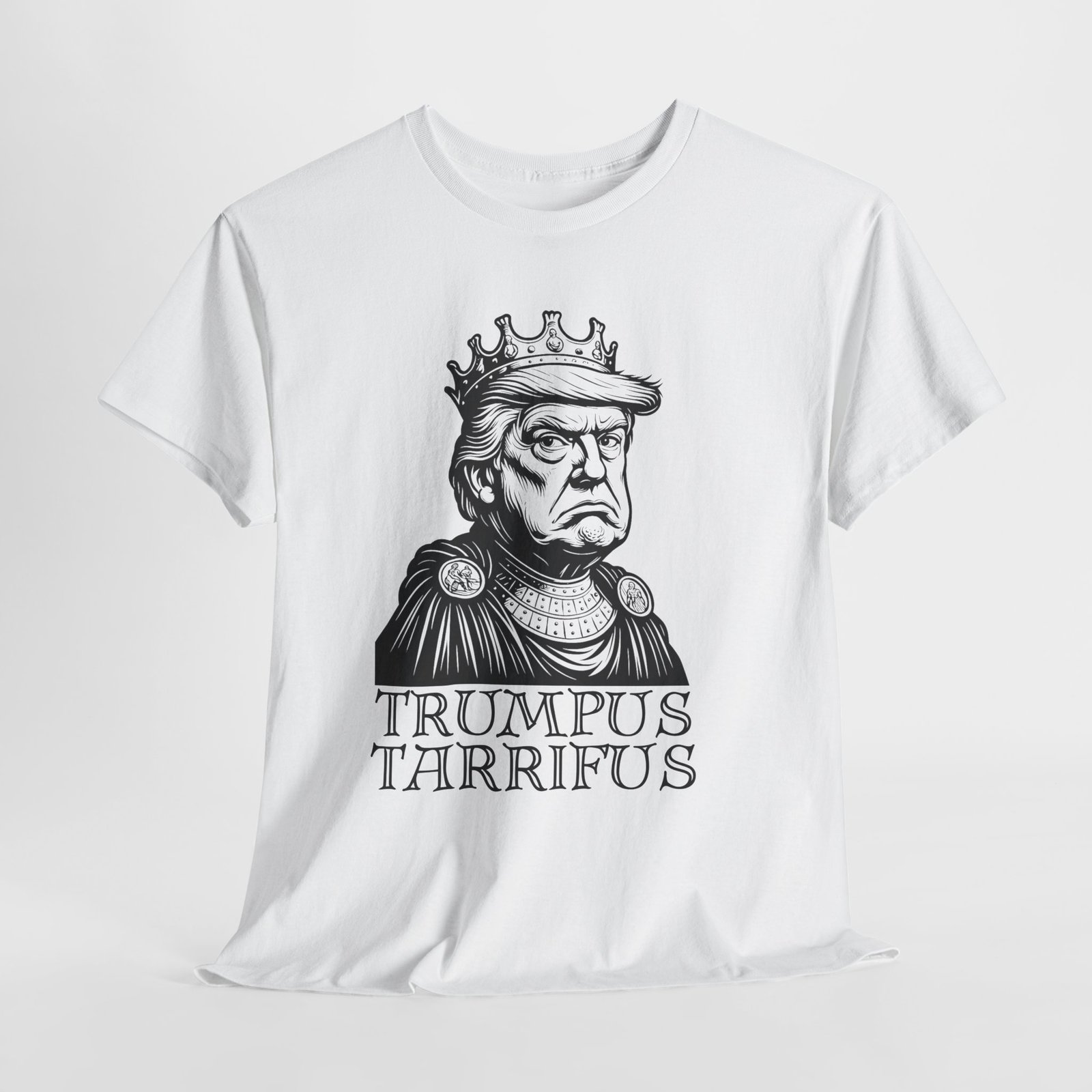 Trumpus Tariffus  T-Shirt - Medieval Power Meets Modern Politics - Image 3