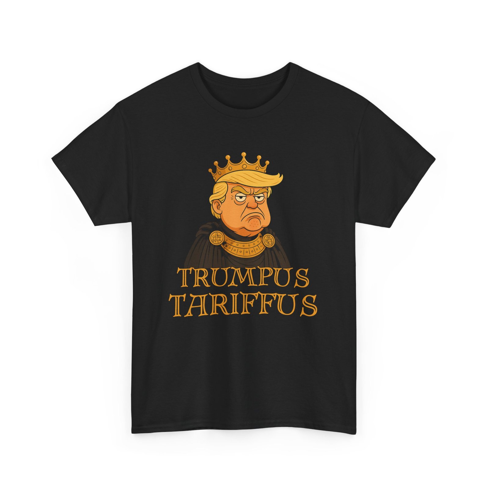 Trumpus Tariffus  Tee - Medieval Power Meets Modern Politics